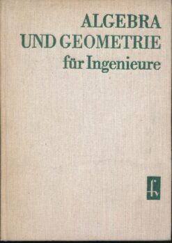 Algebra und Geometrie für Ingenieure
