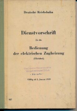 Dienstvorschrift für die Bedienung der elektrischen Zugheizung