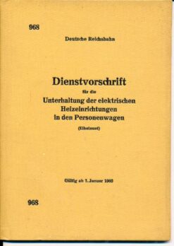 Dienstvorschrift für die Unterhaltung der elektrischen Heizeinrichtungen in den Personenwagen