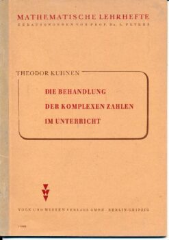 Die Behandlung der komplexen Zahlen im Unterricht