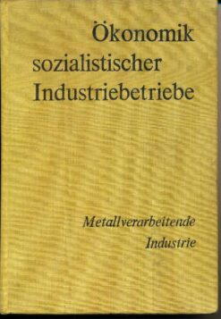 Ökonomik sozialistischer Industriebetriebe – Metallverarbeitende Industrie
