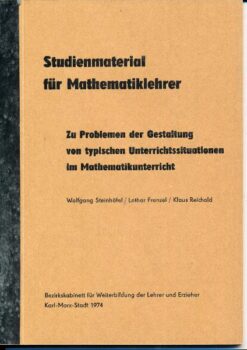Zu Problemen der Gestaltung von typischen Unterrichtssituationen im Mathematikunterricht