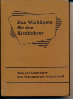 Das Wichtigste für den Kraftfahrer – Was der Kraftfahrer vom Verkehrsrecht wissen muß