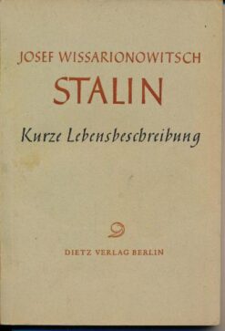 Josef Wissarionowitsch Stalin – Kurze Lebensbeschreibung