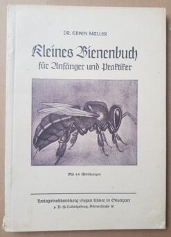Kleines Bienenbuch für Anfänger und Praktiker