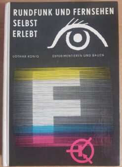 Rundfunk und Fernsehen selbst erlebt - Das kannst auch Du