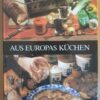 Aus Europas Küchen