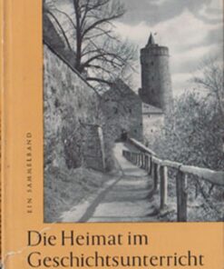 Die Heimat im Geschichtsunterricht