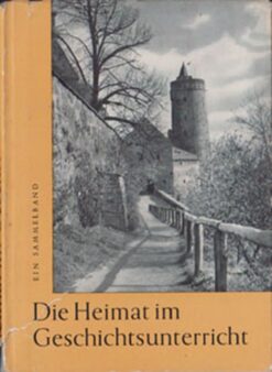 Die Heimat im Geschichtsunterricht