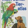 Mein bunter Tieratlas
