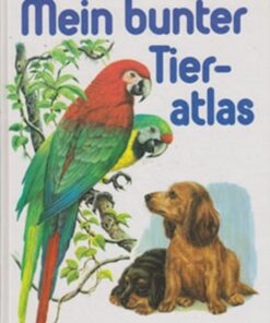 Mein bunter Tieratlas