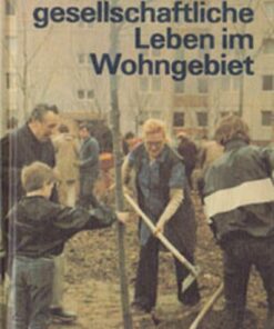 Das gesellschaftliche Leben im Wohngebiet