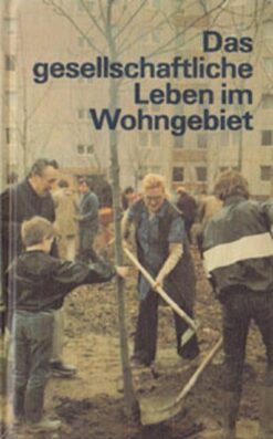 Das gesellschaftliche Leben im Wohngebiet