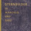 Sternbilder in Märchen und Sage