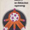 Als das Atom in Stücke sprang