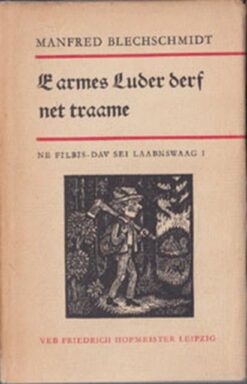 E armes Luder derf net traame