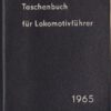 Taschenbuch für Lokomotivführer 1965