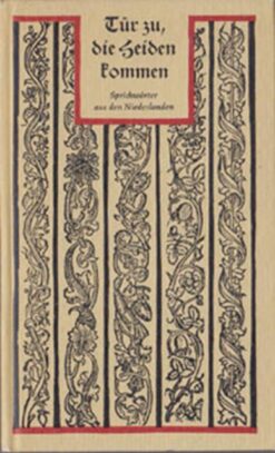 Tür zu die Heiden kommen