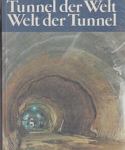 Tunnel der Welt - Welt der Tunnel