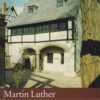 Martin Luther Städte Stätten Stationen