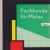 Fachkunde für Maler Band 1
