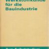 Werkstoffkunde für die Bauindustrie