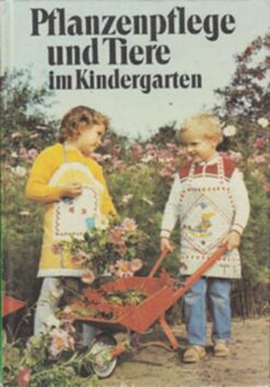 Pflanzenpflege und Tiere im Kindergarten