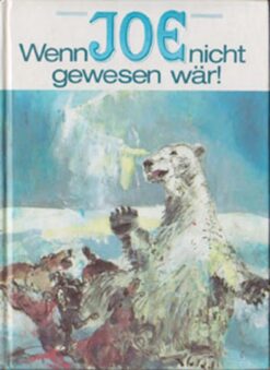 Wenn Joe nicht gewesen wär!