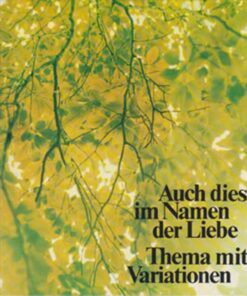 Auch dies im Namen der Liebe