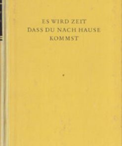 Es wird Zeit das du nach Hause kommst