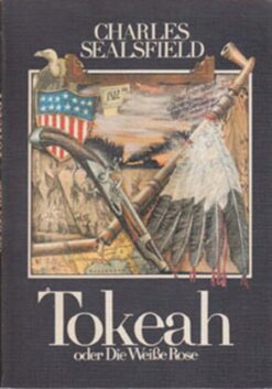 Tokeah oder die Weiße Rose