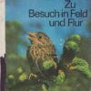 Zu Besuch in Feld und Flur