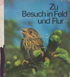 Zu Besuch in Feld und Flur
