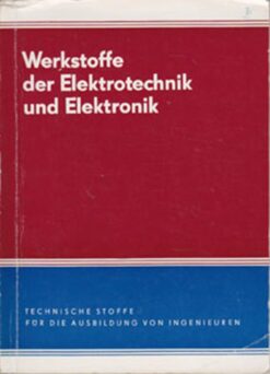 Werkstoffe der Elektrotechnik und Elektronik