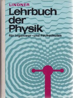Lehrbuch der Physik für Ingenieur und Fachschulen
