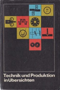 Technik und Produktion in Übersichten