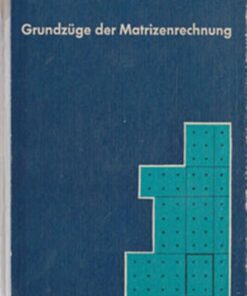 Grundzüge der Matrizenrechnung