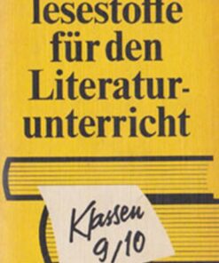 Ergänzungslesestoffe für den Literaturunterricht Klassen 9 10