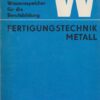 Fertigungstechnik Metall