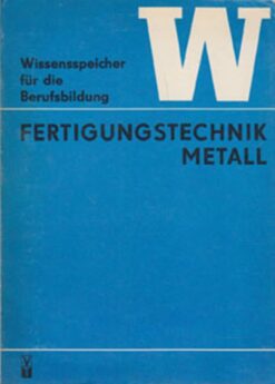 Fertigungstechnik Metall