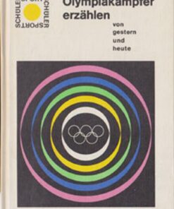 Olympiakämpfer erzählen