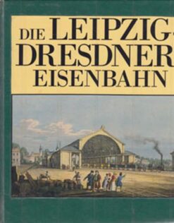 Die Leipzig-Dresdner Eisenbahn