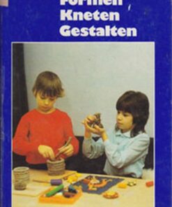Formen Kneten Gestalten
