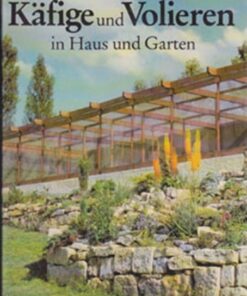 Käfige und Volieren in Haus und Garten