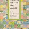 Der Frühling hat sich eingestellt