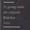 Es genügt nicht die einfache Wahrheit