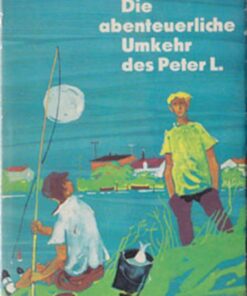 Die abenteuerliche Umkehr des Peter L
