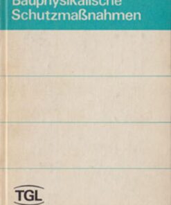 Bauphysikalische Schutzmaßnahmen