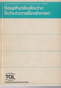 Bauphysikalische Schutzmaßnahmen