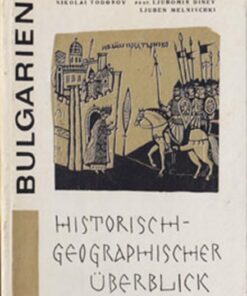 Bulgarien Historisch-geographischer Überblick